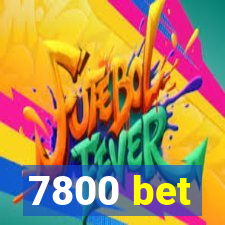 7800 bet